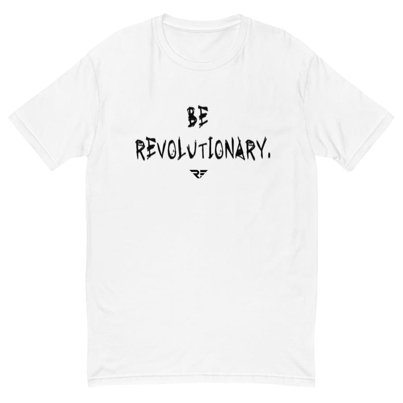 "Be Revolutionary." Tee